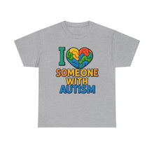 Load image into Gallery viewer, I love someone with Autism Awareness Tee, Family Support Shirt, Unisex Heavy Cotton Tee, Gift for Family, Special Needs Advocate Apparel