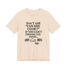 Load image into Gallery viewer, Funny Foodie Tee: Perfect Gift for Cooks, Kitchen Lovers, Parties, and Cooking Events, Humorous Cooking T-Shirt, Unisex Jersey Tee