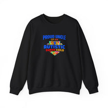 Load image into Gallery viewer, Proud Uncle of An Autistic Super Child Crewneck Sweatshirt, Unisex Sweatshirt, Autistic Awareness Gift, Family Appreciation Tee, Fall Fashion