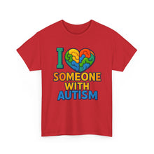 Load image into Gallery viewer, I love someone with Autism Awareness Tee, Family Support Shirt, Unisex Heavy Cotton Tee, Gift for Family, Special Needs Advocate Apparel