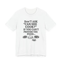 Load image into Gallery viewer, Funny Foodie Tee: Perfect Gift for Cooks, Kitchen Lovers, Parties, and Cooking Events, Humorous Cooking T-Shirt, Unisex Jersey Tee