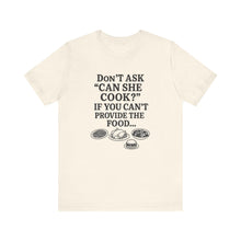 Load image into Gallery viewer, Funny Foodie Tee: Perfect Gift for Cooks, Kitchen Lovers, Parties, and Cooking Events, Humorous Cooking T-Shirt, Unisex Jersey Tee