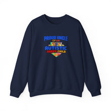 Load image into Gallery viewer, Proud Uncle of An Autistic Super Child Crewneck Sweatshirt, Unisex Sweatshirt, Autistic Awareness Gift, Family Appreciation Tee, Fall Fashion