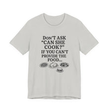 Load image into Gallery viewer, Funny Foodie Tee: Perfect Gift for Cooks, Kitchen Lovers, Parties, and Cooking Events, Humorous Cooking T-Shirt, Unisex Jersey Tee