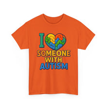 Load image into Gallery viewer, I love someone with Autism Awareness Tee, Family Support Shirt, Unisex Heavy Cotton Tee, Gift for Family, Special Needs Advocate Apparel