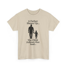 Load image into Gallery viewer, Dad and Child Inspiration Tee, Fatherhood Shirt, Unisex Heavy Cotton Tee, Gift for Dad, Family Bonding Apparel, Father’s Day Gift