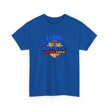 Load image into Gallery viewer, I Love An Autistic Super Child Tee, Unisex Heavy Cotton Tee, Autism Awareness Shirt, Gift for Parents, Supportive T-Shirt, Unique Family Gift
