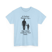 Load image into Gallery viewer, Dad and Child Inspiration Tee, Fatherhood Shirt, Unisex Heavy Cotton Tee, Gift for Dad, Family Bonding Apparel, Father’s Day Gift
