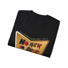 Load image into Gallery viewer, No Hatin' on Illnesses Allowed Ultra Cotton Tee
