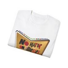Load image into Gallery viewer, No Hatin&#39; on Illnesses Allowed Ultra Cotton Tee
