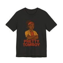 Load image into Gallery viewer, Pretty Tomboy Unisex Jersey Tee, Casual Wear, Graphic Tee, Birthday Gift, Everyday Style, Youth Fashion, Summer Essential
