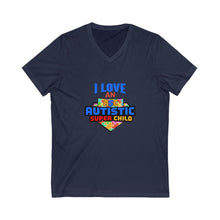 Load image into Gallery viewer, I love an Autistic Super Child Unisex V-Neck Autism Awareness Tee - I Love an Awesome Autistic Super Child, Support Autism, Gift for Parents, Special Needs, Awareness Day
