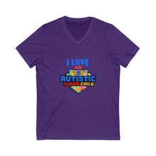 Load image into Gallery viewer, I love an Autistic Super Child Unisex V-Neck Autism Awareness Tee - I Love an Awesome Autistic Super Child, Support Autism, Gift for Parents, Special Needs, Awareness Day
