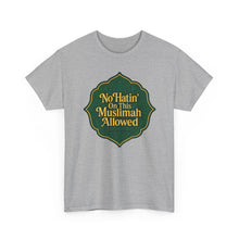 Load image into Gallery viewer, Unisex Heavy Cotton Tee - &#39;No Hatin&#39; On This Muslimah Allowed&#39;, Islamic Pride Shirt, Modest Fashion Top, Gift for Muslim Friends, [...]
