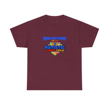 Load image into Gallery viewer, Proud God Parent Autistic Super Child Tee, Unisex Heavy Cotton Tee, Unique Gift for Parents, Autism Awareness Apparel, Gift for Special Needs Parents
