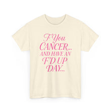 Load image into Gallery viewer, F**k Cancer Unisex Heavy Cotton Tee, Inspirational Shirt, Cancer Awareness, Funny Quote Tee, Support Cancer Fighters, Gift for Chemo [...]
