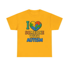Load image into Gallery viewer, I love someone with Autism Awareness Tee, Family Support Shirt, Unisex Heavy Cotton Tee, Gift for Family, Special Needs Advocate Apparel
