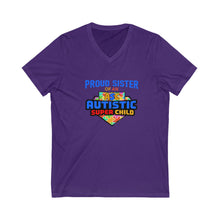 Load image into Gallery viewer, Proud Sisterof an Autistic Super Child V-Neck Tee - Unisex Short Sleeve Shirt for Autism Awareness, Supportive Gift for Special Needs Siblings, Casual Everyday Wear
