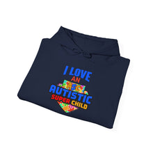 Load image into Gallery viewer, I Love an Autistic Super Child Hoodie - Unisex Heavy Blend Sweatshirt, Autism Awareness Gift, Cozy Sweatshirt, Family Support Apparel, [...]
