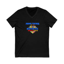 Load image into Gallery viewer, Proud Teacher of an Autistic Super Child V-Neck Tee, Autism Awareness Shirt, Unisex Teacher Gift, Cute Teaching Apparel, Back to School Outfit, Inspirational Top
