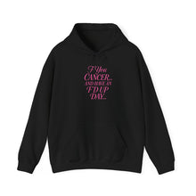 Load image into Gallery viewer, Inspirational Cancer Awareness Hoodie | Motivational Sweatshirt for Tough Days | Gift for Cancer Fighters, Comfort Wear

