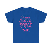 Load image into Gallery viewer, F**k Cancer Unisex Heavy Cotton Tee, Inspirational Shirt, Cancer Awareness, Funny Quote Tee, Support Cancer Fighters, Gift for Chemo [...]
