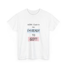 Load image into Gallery viewer, Motivational Unisex Cotton Tee - Perfect for Work, Gifts, Relaxation, Office Wear, Everyday Comfort
