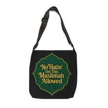 Load image into Gallery viewer, Muslimah Adjustable Tote Bag, No Hatin&#39; On This Muslimah Allowed, Eco-Friendly Bag, Gift for Her, Everyday Tote, Stylish Carryall
