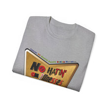Load image into Gallery viewer, No Hatin&#39; on Illnesses Allowed Ultra Cotton Tee
