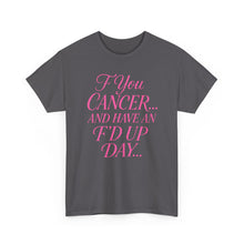 Load image into Gallery viewer, F**k Cancer Unisex Heavy Cotton Tee, Inspirational Shirt, Cancer Awareness, Funny Quote Tee, Support Cancer Fighters, Gift for Chemo [...]
