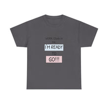 Load image into Gallery viewer, Motivational Unisex Cotton Tee - Perfect for Work, Gifts, Relaxation, Office Wear, Everyday Comfort
