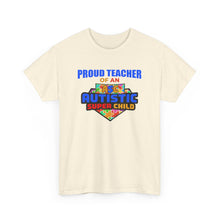 Load image into Gallery viewer, Proud Teacher of An Autistic Super Child Unisex Heavy Cotton Tee, Autism Awareness Shirt, Teacher Gift, Appreciation Day Tee, Special Education Shirt, Classroom [...]

