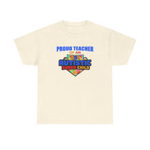 Load image into Gallery viewer, Proud Teacher of An Autistic Super Child Unisex Heavy Cotton Tee, Autism Awareness Shirt, Teacher Gift, Appreciation Day Tee, Special Education Shirt, Classroom [...]
