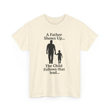 Load image into Gallery viewer, Dad and Child Inspiration Tee, Fatherhood Shirt, Unisex Heavy Cotton Tee, Gift for Dad, Family Bonding Apparel, Father’s Day Gift
