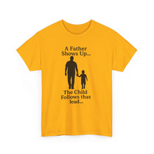 Load image into Gallery viewer, Dad and Child Inspiration Tee, Fatherhood Shirt, Unisex Heavy Cotton Tee, Gift for Dad, Family Bonding Apparel, Father’s Day Gift
