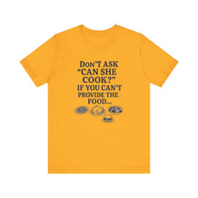 Load image into Gallery viewer, Funny Foodie Tee: Perfect Gift for Cooks, Kitchen Lovers, Parties, and Cooking Events, Humorous Cooking T-Shirt, Unisex Jersey Tee
