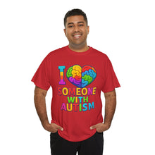 Load image into Gallery viewer, I Love Someone with Autism Tee, Awareness Shirt, Gift for Autism Support, Unisex Cotton T-Shirt, Colorful Heart Design, Inclusive Fashion
