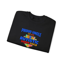 Load image into Gallery viewer, Proud Uncle of An Autistic Super Child Crewneck Sweatshirt, Unisex Sweatshirt, Autistic Awareness Gift, Family Appreciation Tee, Fall Fashion
