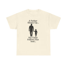 Load image into Gallery viewer, Dad and Child Inspiration Tee, Fatherhood Shirt, Unisex Heavy Cotton Tee, Gift for Dad, Family Bonding Apparel, Father’s Day Gift
