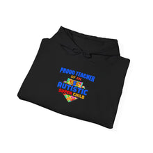 Load image into Gallery viewer, Proud Teacher of an Autistic Super Child Hoodie - Unisex Heavy Blend™ Hooded Sweatshirt, Gift for Educators, Back to School, Teacher Appreciation, Cozy Classroom Wear

