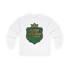 Load image into Gallery viewer, Crown No Hatin’ On This Muslimah Allowed  Long Sleeve Tee, Comfortable Tee for Everyday Wear, Great for Gifts, Cultural Celebrations, Appreciation Events
