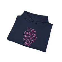 Load image into Gallery viewer, Inspirational Cancer Awareness Hoodie | Motivational Sweatshirt for Tough Days | Gift for Cancer Fighters, Comfort Wear
