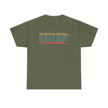 Load image into Gallery viewer, It’s OK To Be SELFish Message Tee, Motivational Cotton T-Shirt Gift, Unisex Relaxed Fit, Casual Wear, Statement Shirt, Positive Vibes
