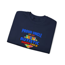 Load image into Gallery viewer, Proud Uncle of An Autistic Super Child Crewneck Sweatshirt, Unisex Sweatshirt, Autistic Awareness Gift, Family Appreciation Tee, Fall Fashion
