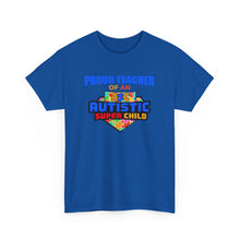 Load image into Gallery viewer, Proud Teacher of An Autistic Super Child Unisex Heavy Cotton Tee, Autism Awareness Shirt, Teacher Gift, Appreciation Day Tee, Special Education Shirt, Classroom [...]
