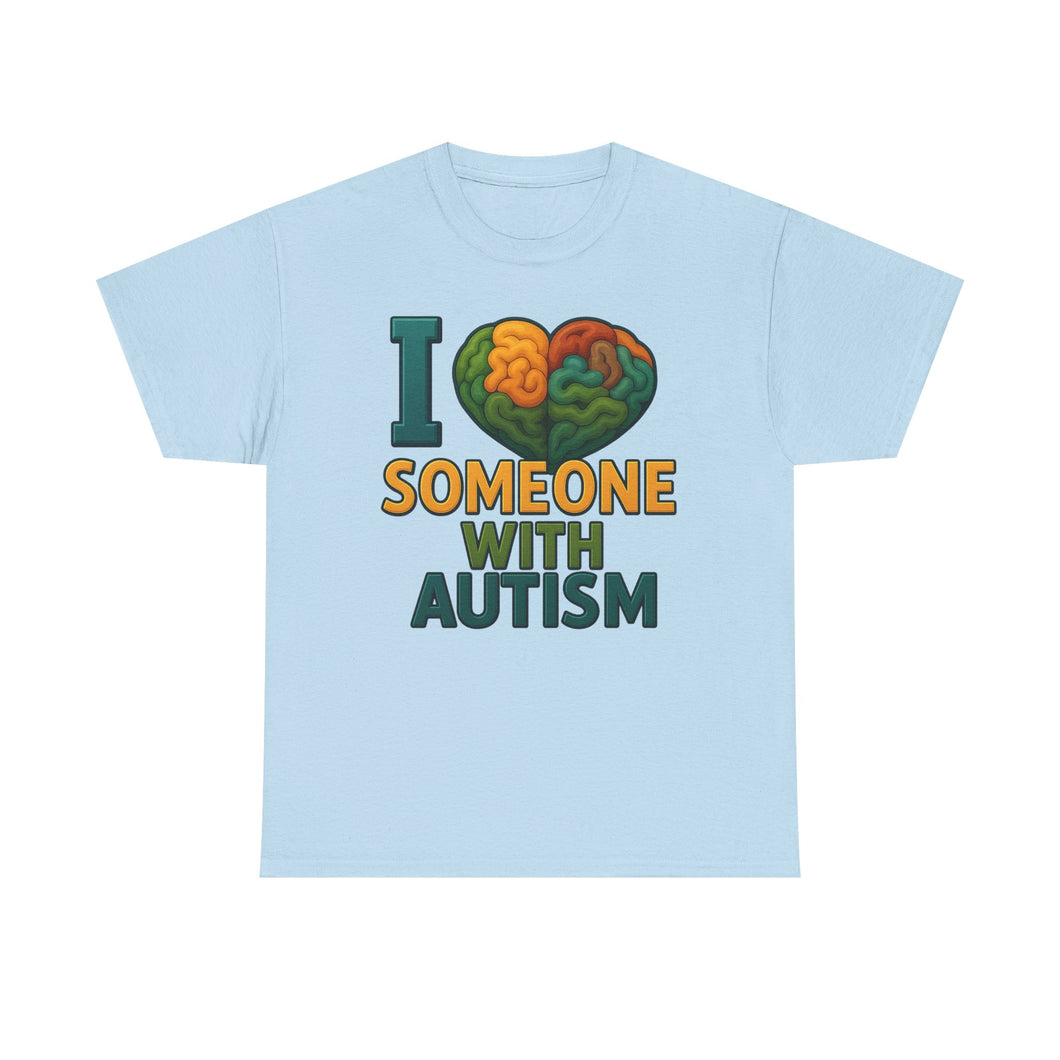 I love someone with Autism Awareness Tee, Family Support Shirt, Unisex Heavy Cotton Tee, Gift for Family, Special Needs Advocate Apparel