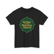 Load image into Gallery viewer, Unisex Heavy Cotton Tee - &#39;No Hatin&#39; On This Muslimah Allowed&#39;, Islamic Pride Shirt, Modest Fashion Top, Gift for Muslim Friends, [...]
