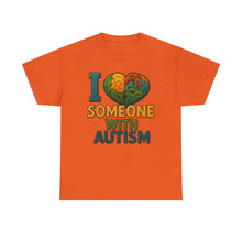Load image into Gallery viewer, I love someone with Autism Awareness Tee, Family Support Shirt, Unisex Heavy Cotton Tee, Gift for Family, Special Needs Advocate Apparel
