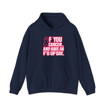 Load image into Gallery viewer, FU Cancer Awareness Hoodie | Motivational Sweatshirt for Tough Days | Gift for Cancer Fighters, Comfort Wear
