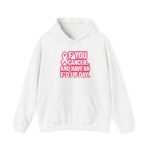 Load image into Gallery viewer, FU Cancer Awareness Hoodie | Motivational Sweatshirt for Tough Days | Gift for Cancer Fighters, Comfort Wear
